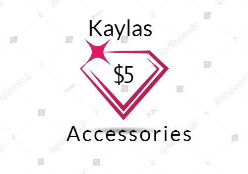 Kaylas $5 Accessories