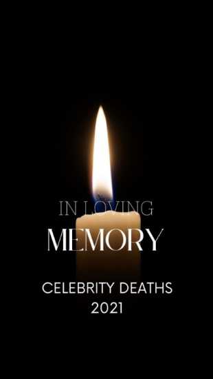 R.I.P. 2021: Celebs Who Died | Year in Tribute ...