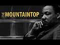 I&#039;ve Been To The Mountaintop  Martin Luther King 