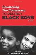 Countering The Conspiracy to Destroy Black Boys 